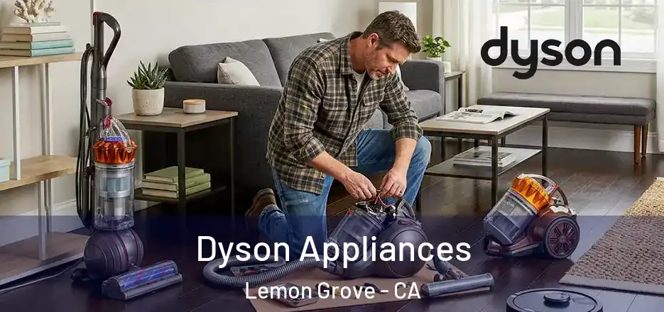 Dyson Appliances Lemon Grove - CA