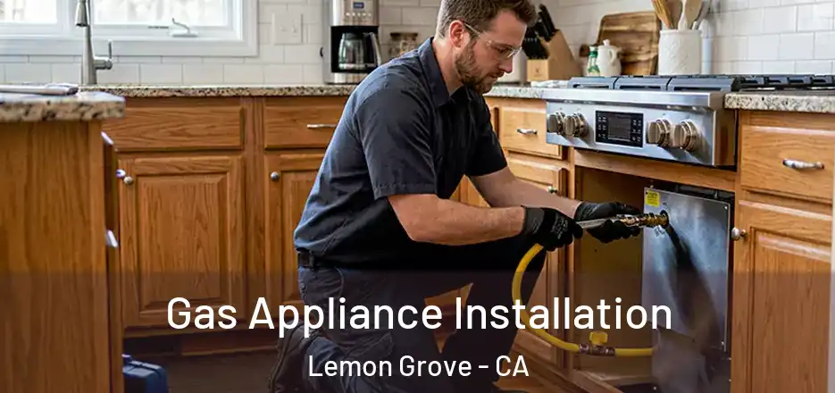 Gas Appliance Installation Lemon Grove - CA