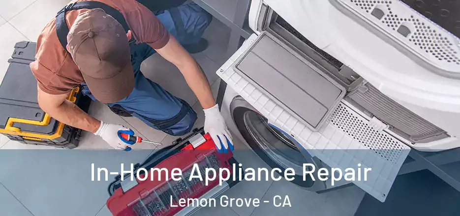 In-Home Appliance Repair Lemon Grove - CA
