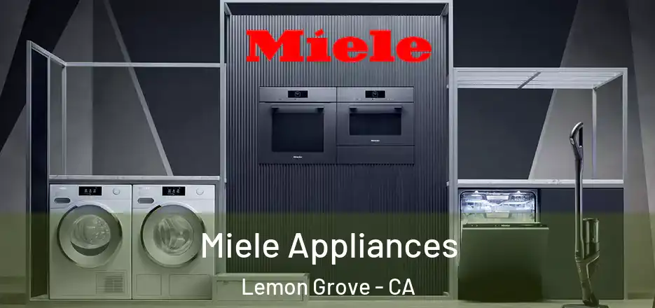 Miele Appliances Lemon Grove - CA