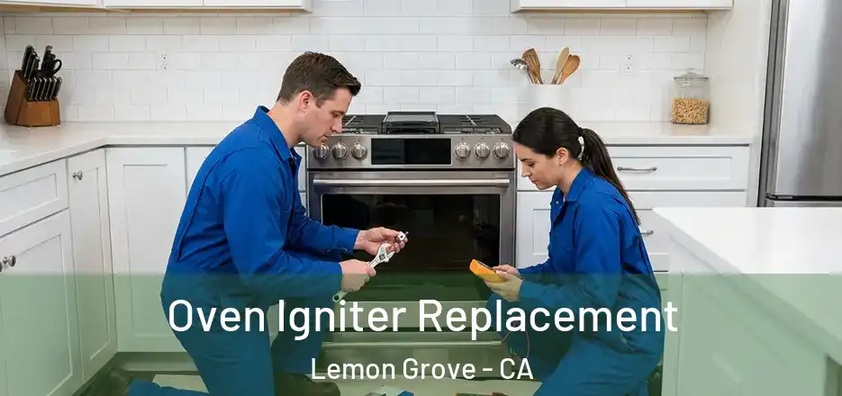 Oven Igniter Replacement Lemon Grove - CA