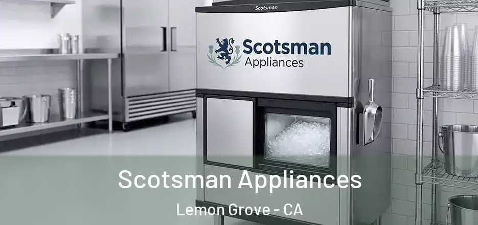 Scotsman Appliances Lemon Grove - CA