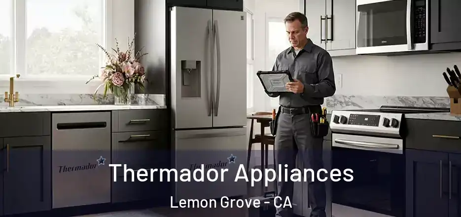 Thermador Appliances Lemon Grove - CA