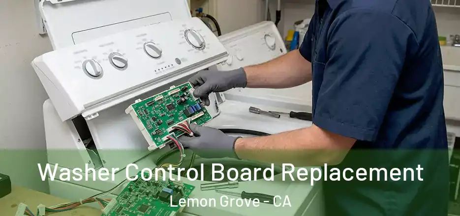Washer Control Board Replacement Lemon Grove - CA